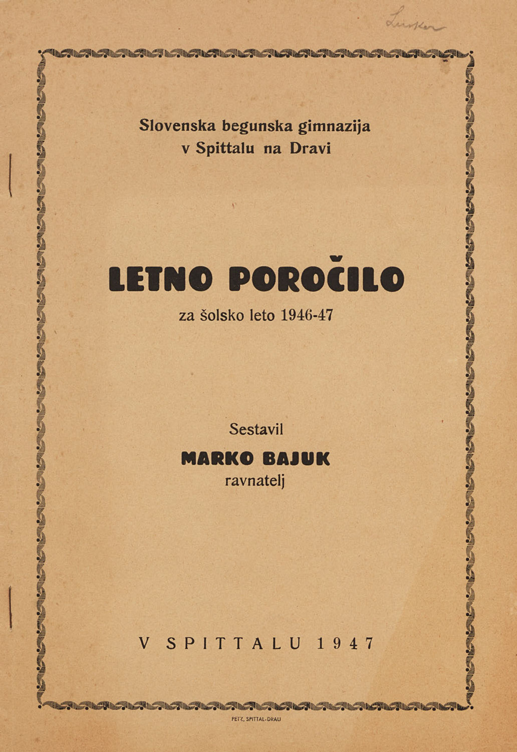Annual report of the Slovenian refugee gymnasium in Spittal, 1946/47 and 1947/48