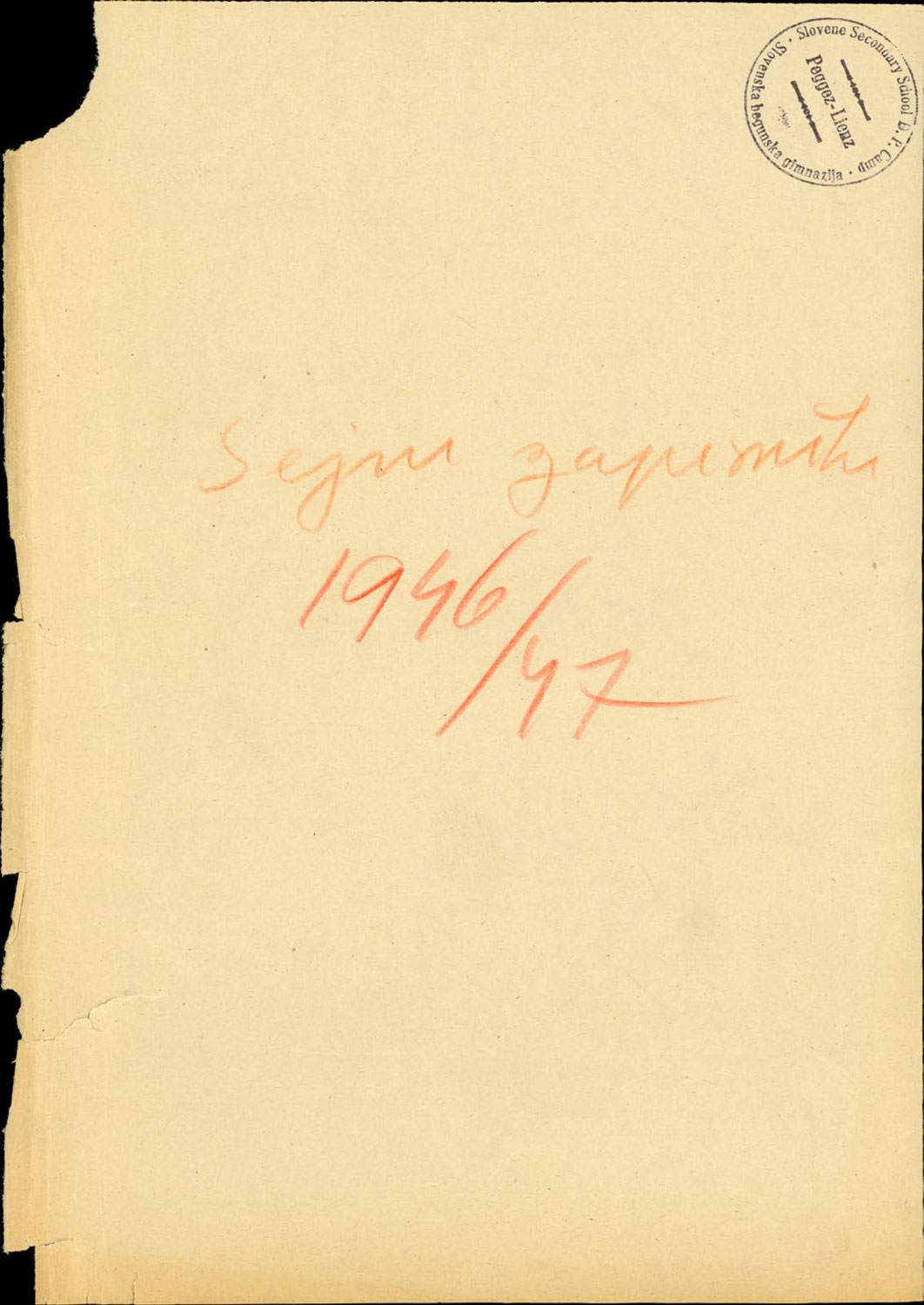 Zapisniki sej učiteljskega zbora Slovenske begunske gimnazije Peggez, nato Spittal, 1946/47